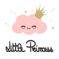 Cute hand drawn lettering little princess slogan with cartoon cloud with gold crown vector illustration for kids poster and baby r