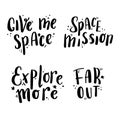 Cute hand drawn lettering Space quote. Vector illustration.