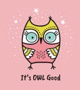 Cute hand drawn owl with quote. Its owl good Royalty Free Stock Photo