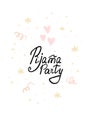 Cute hand drawn Pijama Party card . vector print.