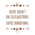 Cute hand drawn typographic banner with positive slogan about coffee decorated beans, cup, arrow