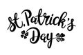 Cute handwritten Saint Patrick`s day lettering typography. Hand drawn design elements