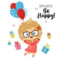 Cute happy girl with glasses in birthday hat with gift box and balloons and inscription Dont Worry, Be Happy. Vector