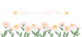 Cute Have a wonderful day banner, pink daisy flowers garden watercolour, floral banner vector