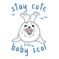Cute kawaii fur seal, stay cute slogan, isolated baby nerpa on white background with doodle elements, animal extinction problem,