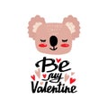 Cute Koala Head with text -Be my Valentine