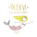 Cute little mermaid with golden lettering. Believe in miracle. V