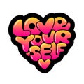 Cute Love Yourself hand drawn gradient lettering trendy affirmation phrase in 80s style