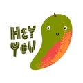 Cute mango summer greeting card. Hey you lettering with fresh fruit print for kids or party.