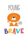 Cute Motivational handdrawn poster with lion for kids room with quote.