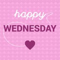 Happy Wednesday Motivation with Hearts message concept