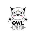 Cute owl head illustration in doodle style. Funny quote Owl love you. Hand drawn cartoon animal print Royalty Free Stock Photo