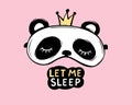 Cute panda with crown and closed eyes. Sleep mask. Pajama party, kids room decoration. Vector card