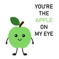 Cute postcard, vector. Apple cartoon cute character. The inscription You\'re the apple on my eye Royalty Free Stock Photo