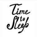 Cute print with lettering. Time to sleep - Vector