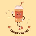 Cute retro character coffee in takeaway cup. Vector illustration. Cool mascot drink and inscription i neet coffee. Funny