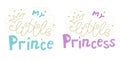 Cute set of lettering quotes My little prince and princess with crown Royalty Free Stock Photo