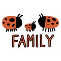 Cute simple naive ladybird family doodle clipart with text. Hand drawn red spotted insect. Flat color beetle