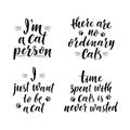 Cute slogans about cats. Handwritten textured sign for cat lovers