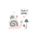 Cute snail mom and baby. Hand dawn garden character with lettering, inspiration phrase, pastel colors, baby poster or t-shirt Royalty Free Stock Photo