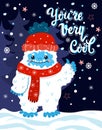 Cute snow yeti winter vector postcard print. Happy cartoon yeti in red winter hat and scarf greeting. You are very cool lettering