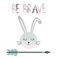 Cute sweet little rabbit smiling face art. Lettering quote Be Brave. Kids nursery scandinavian hand drawn illustration.