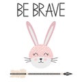 Cute sweet little rabbit smiling face art. Lettering quote Be Brave. Kids nursery scandinavian hand drawn illustration.