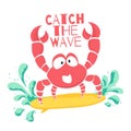 Cute t-shirt design for kids. Funny crab is surfing on the wave in cartoon style. T-shirt graphic with slogan
