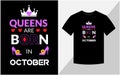 Queens are born in October, Birthday T-shirt design