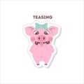 Cute teasing pig.