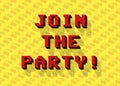 Join the party 8-bit message high