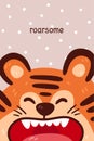 Cute tiger roaring portrait and roarsome quote. Vector illustration with simple animal character isolated on background. Design