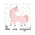 Cute unicorn with slogan graphic - you are magical, funny colorful pony character cartoons.