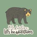 Cute vector card with a bear and hand drawn lettering handdrawn quote.