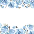 Cute watercolor flower frame. Background with blue roses.