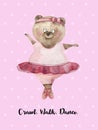 Watercolor poster with bear dancer in ballet pink clothes. Funny bear girl in pink. Bear dancer. Crawl Walk Dance ballet bear-girl