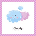 Cute weather cloudy for kids. Flash card for learning with children in preschool, kindergarten and school.