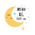 Cute yellow cartoon sleeping moon Positive slogan Dream big little one Stars Baby style design poster Royalty Free Stock Photo