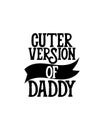cuter version of daddy. Hand drawn typography poster design Royalty Free Stock Photo