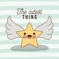 The cutest thing poster of star with wings and lines colorful background