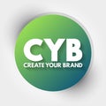 CYB - Create Your Brand acronym, business concept background Royalty Free Stock Photo