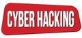 CYBER HACKING text on red trapeze stamp sign