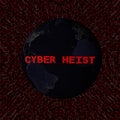 Cyber Heist text with earth by night and red hex code illustration