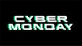 Cyber Monday glitch banner. Cyber Monday glitch text.