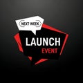 Launch Event Next Week - Modern Graphic Design on Black Background, cyber monday, cyber monday shoping, black friday Royalty Free Stock Photo