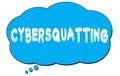 CYBERSQUATTING text written on a blue thought bubble Royalty Free Stock Photo