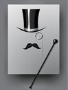 Cylinder, moustache, monocle and cane