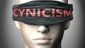 Cynicism can make things harder to see or makes us blind to the reality - pictured as word Cynicism on a blindfold to symbolize