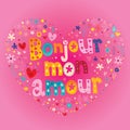 Bonjour mon amour - Hello my love in French Royalty Free Stock Photo