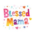 Blessed mama